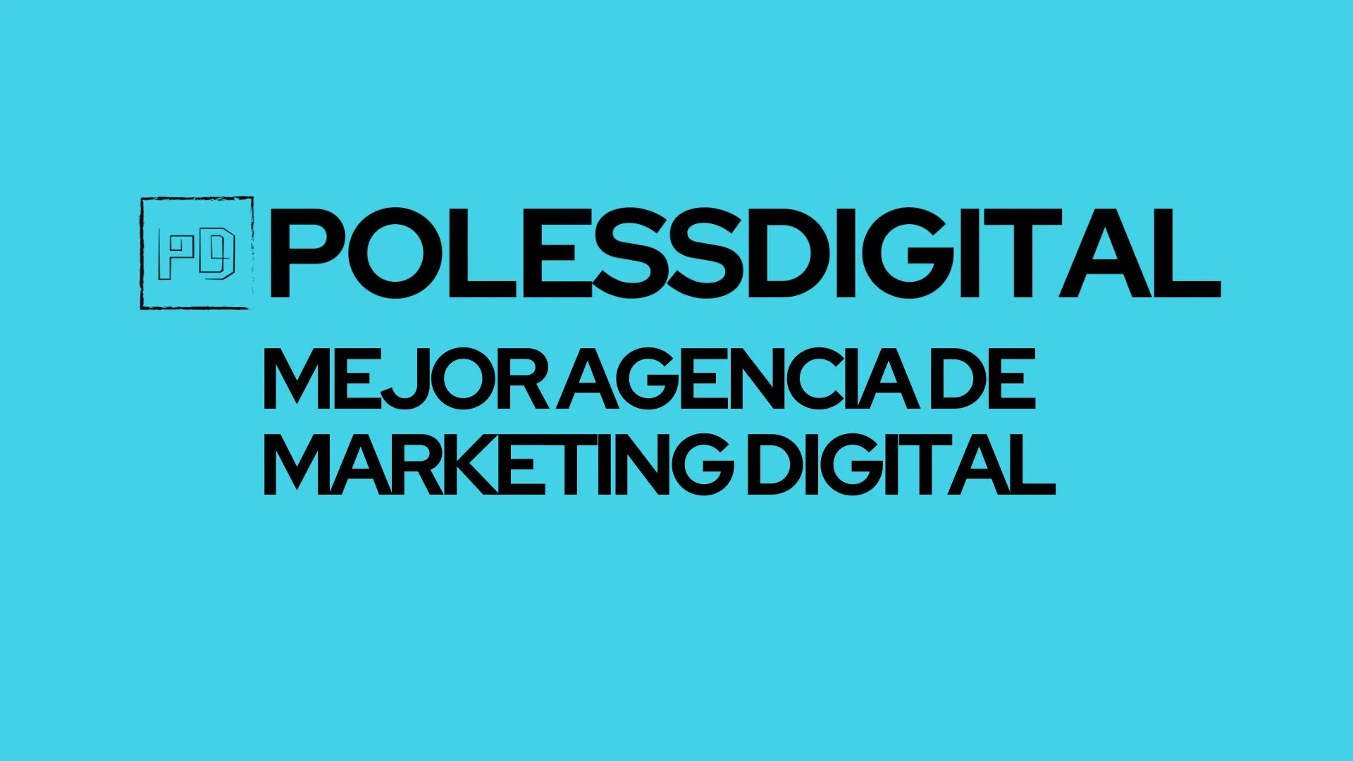 Mejor agencia de marketing digital polessdigital
